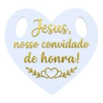 Placa Pajem Jesus Nosso Convidado De Honra Espelhado Coração