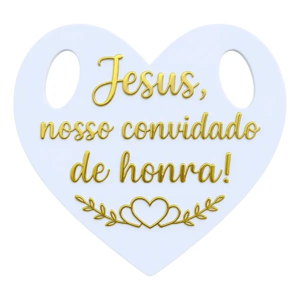 Placa Pajem Jesus Nosso Convidado De Honra Espelhado Coração